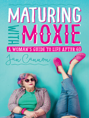 Maturing with Moxie - ebook